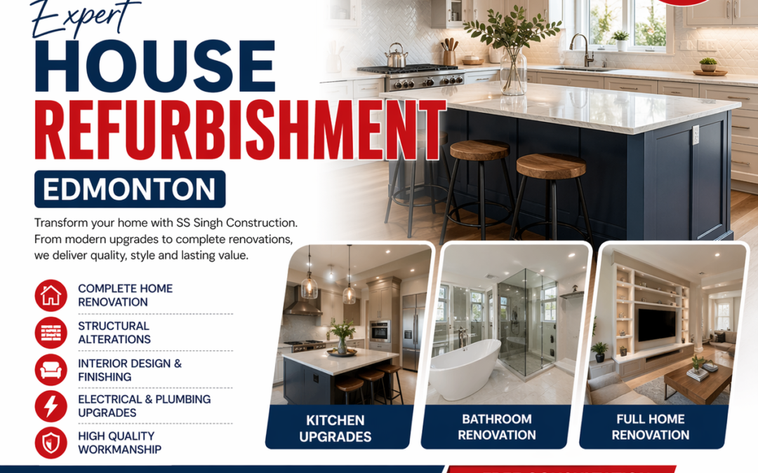 Expert House Refurbishment Edmonton – Transform Your Home with Precision & Style